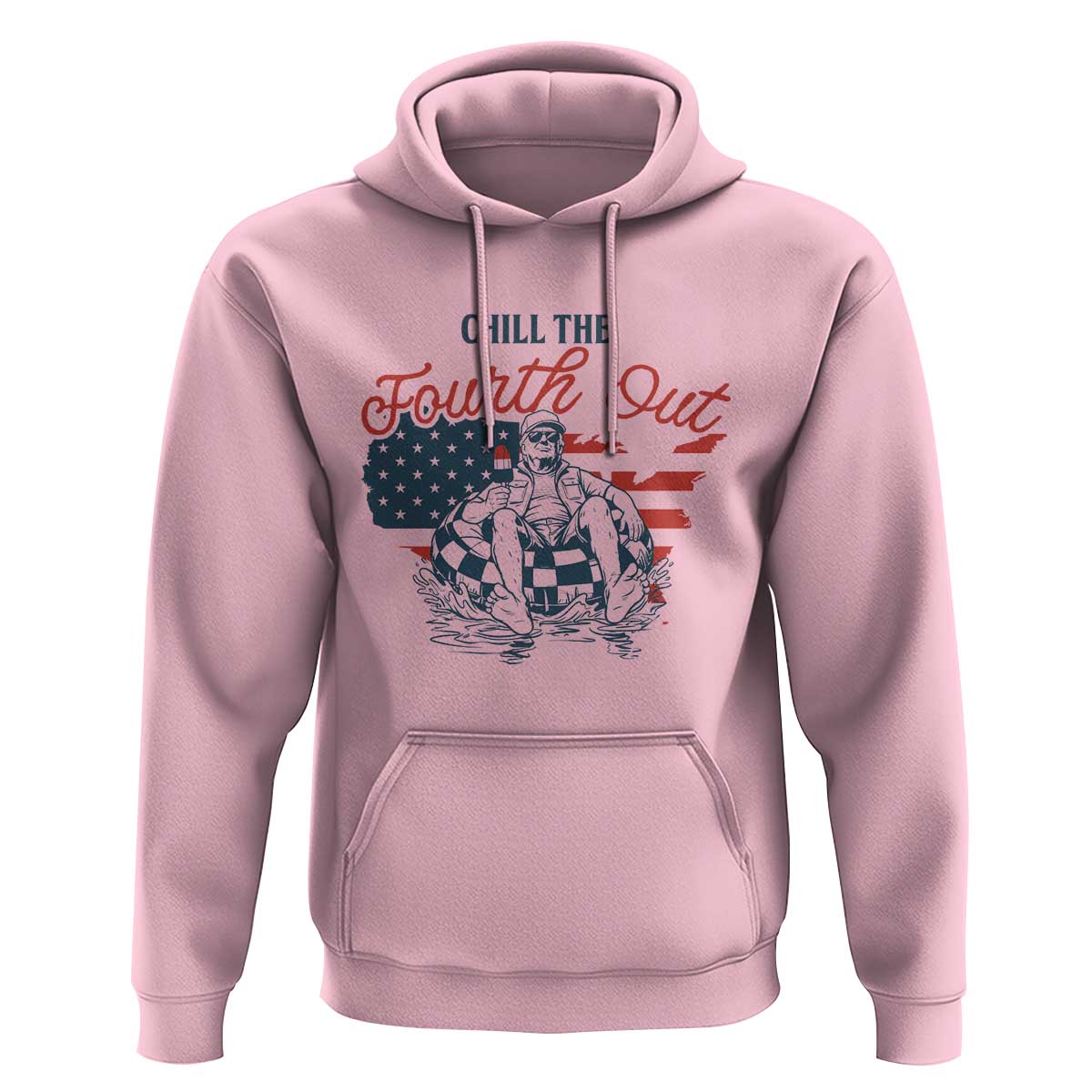 Chill The Fourth Out Hoodie Funny FDT 4th of July