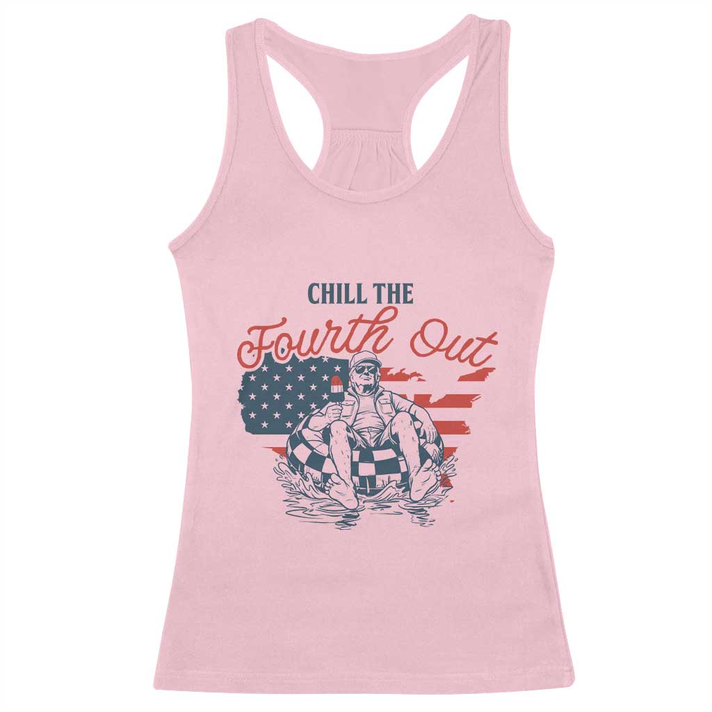 Chill The Fourth Out Racerback Tank Top Funny FDT 4th of July