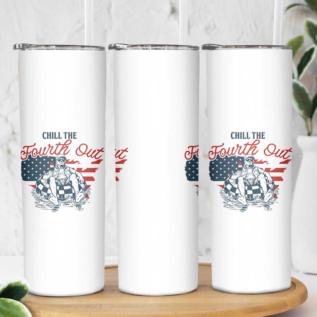 Chill The Fourth Out Skinny Tumbler Funny FDT 4th of July