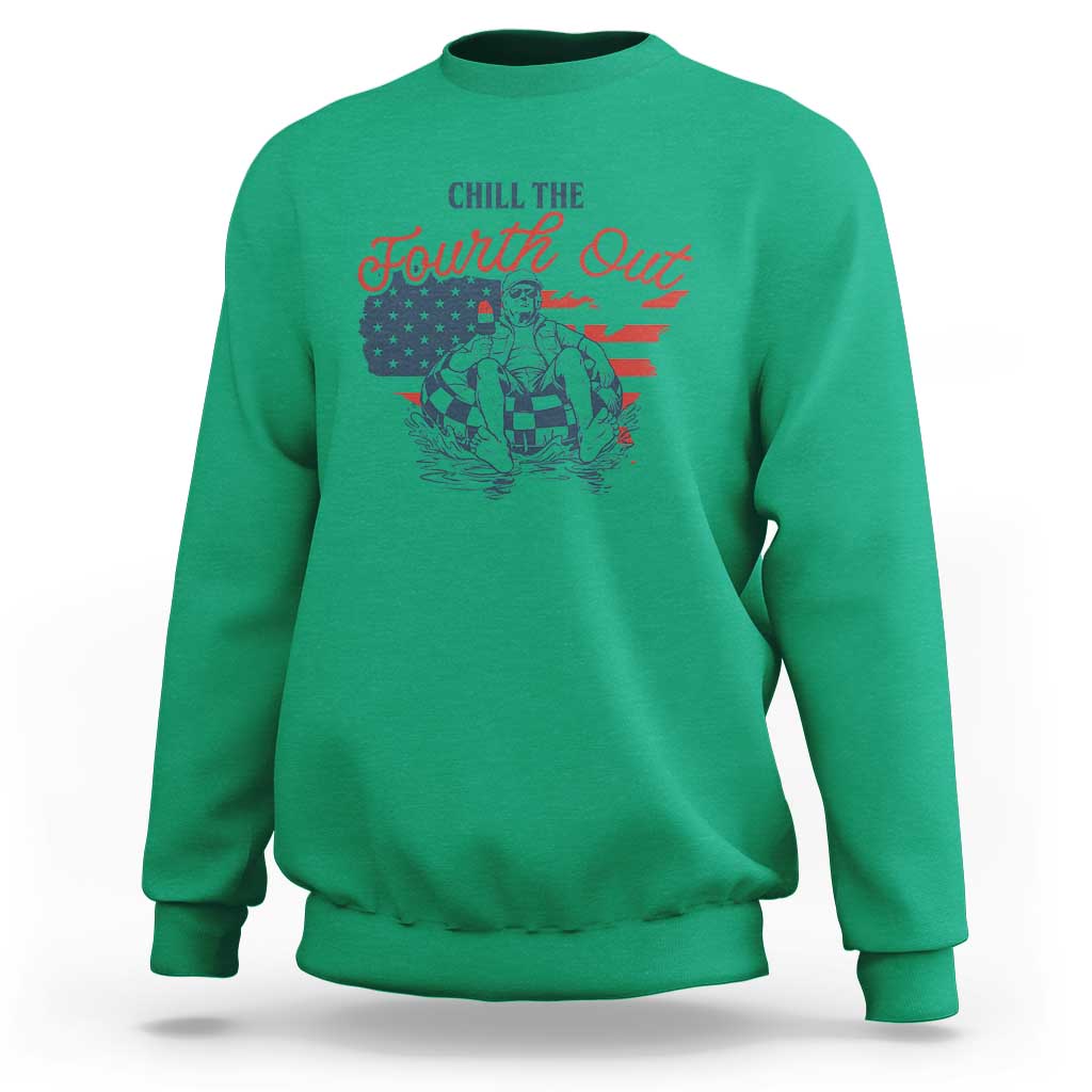 Chill The Fourth Out Sweatshirt Funny FDT 4th of July