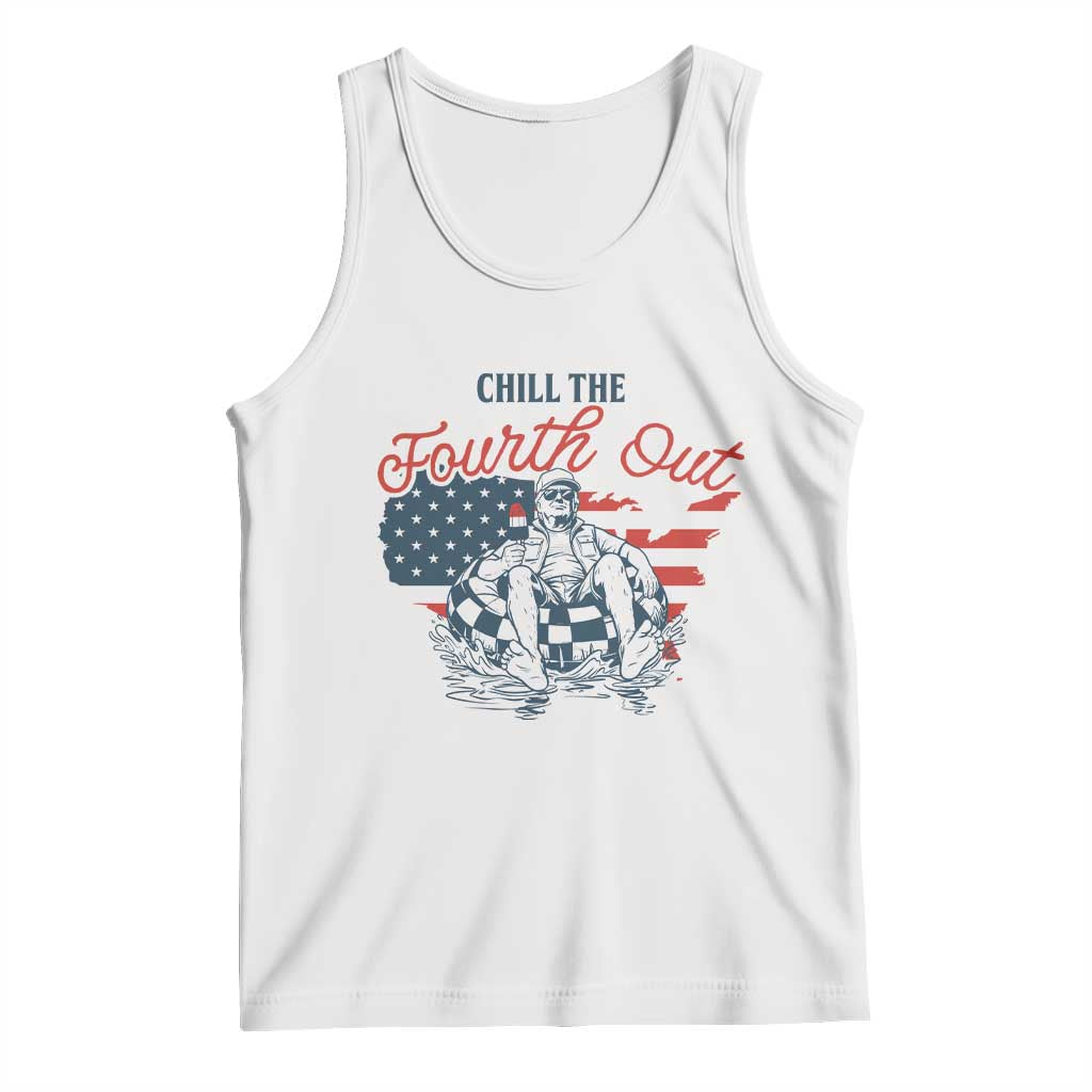 Chill The Fourth Out Tank Top Funny FDT 4th of July