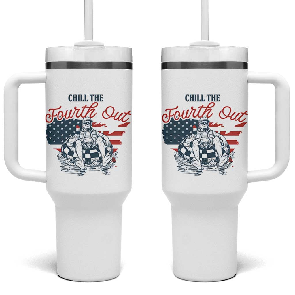 Chill The Fourth Out Tumbler With Handle Funny FDT 4th of July