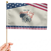 Chill The Fourth Out Patriotic Handheld Flag Funny FDT 4th of July