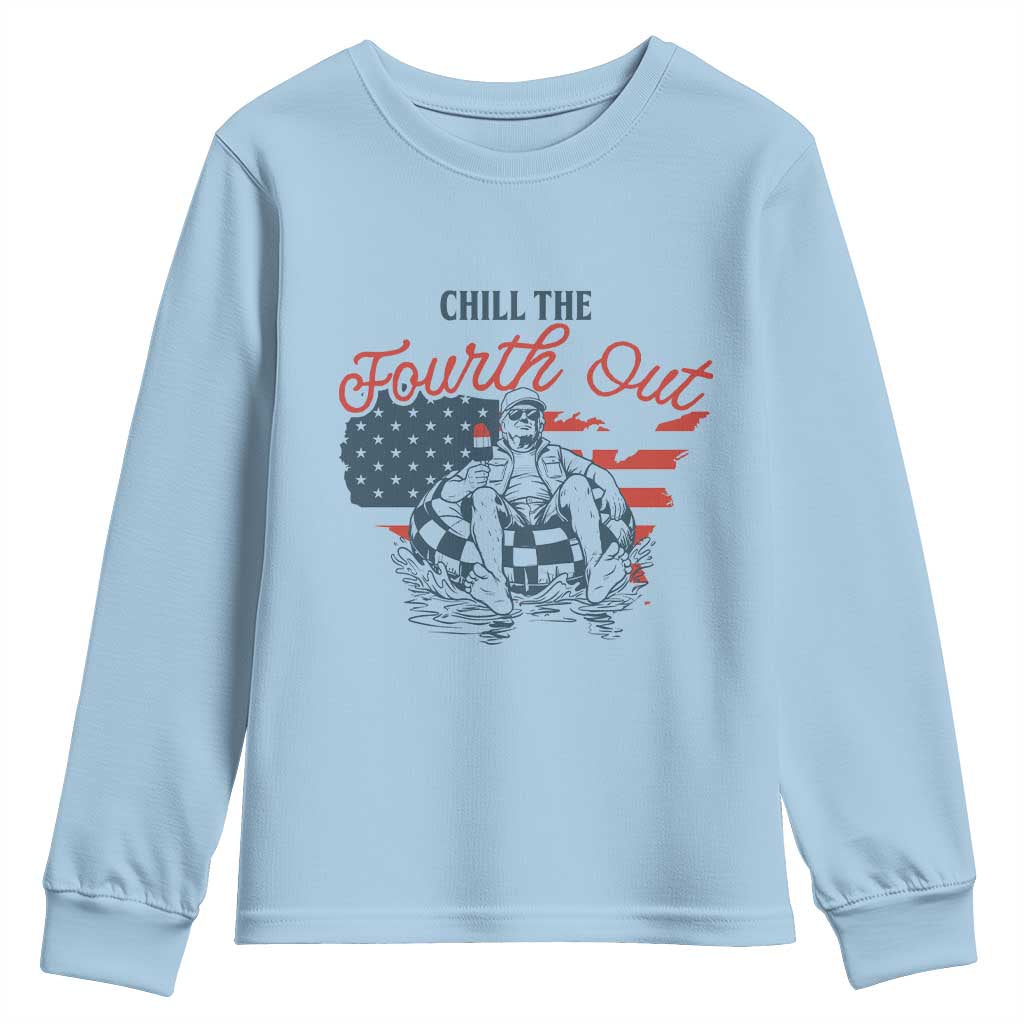 Chill The Fourth Out Youth Sweatshirt Funny FDT 4th of July