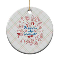 The Summer USA Turned 250 Ceramic Ornament 250 Years America Anniversary 4th of July