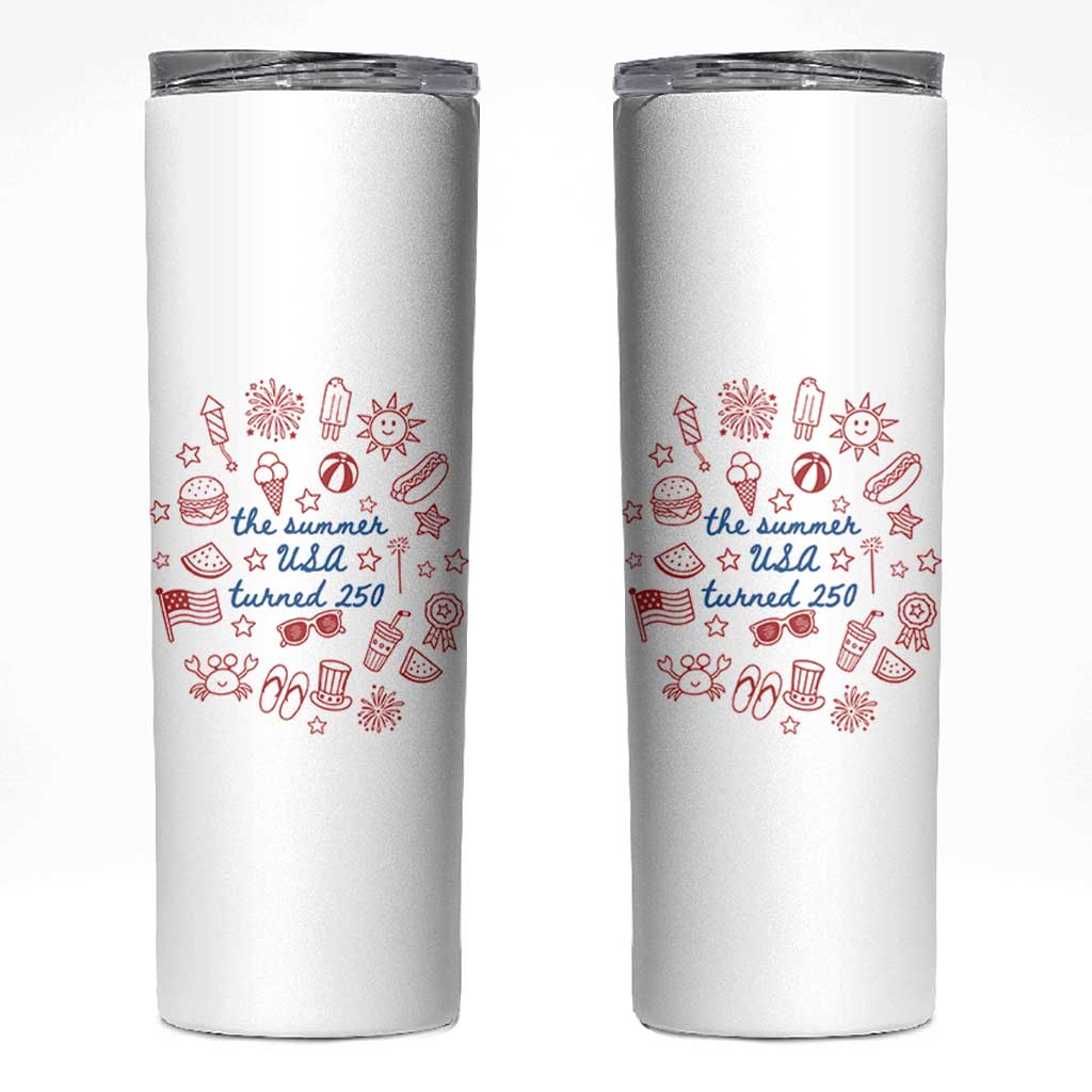 The Summer USA Turned 250 Skinny Tumbler 250 Years America Anniversary 4th of July