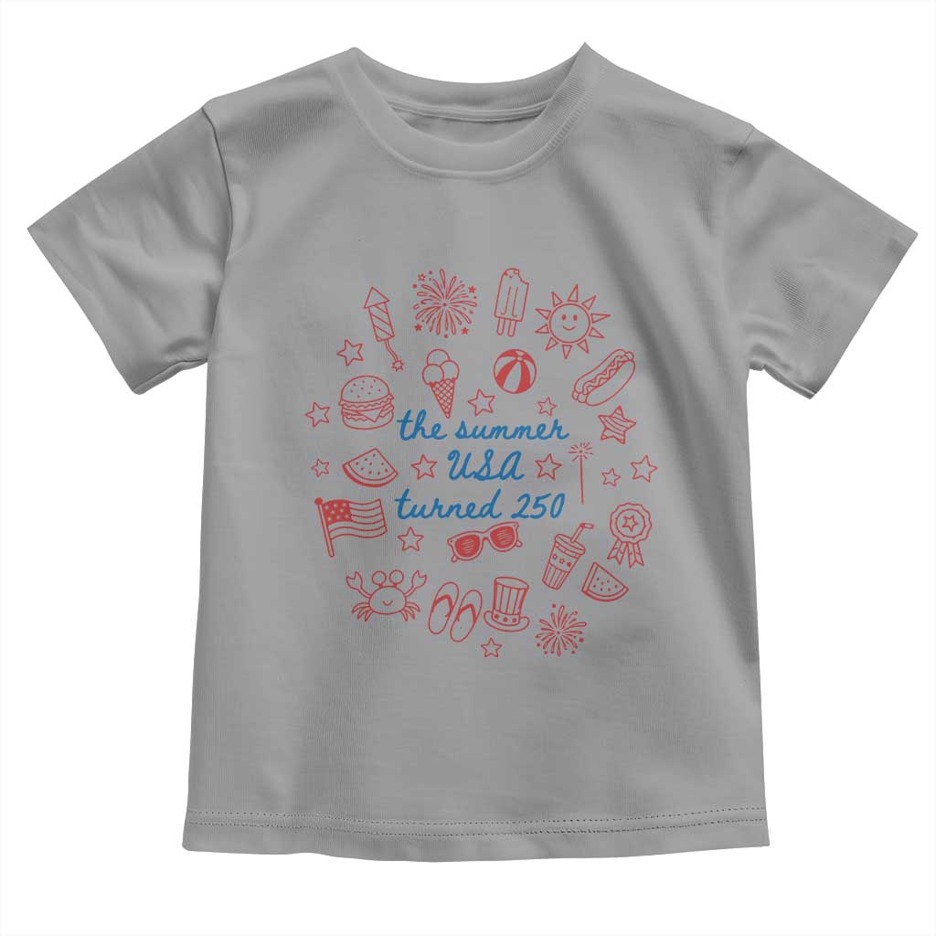 The Summer USA Turned 250 Toddler T Shirt 250 Years America Anniversary 4th of July