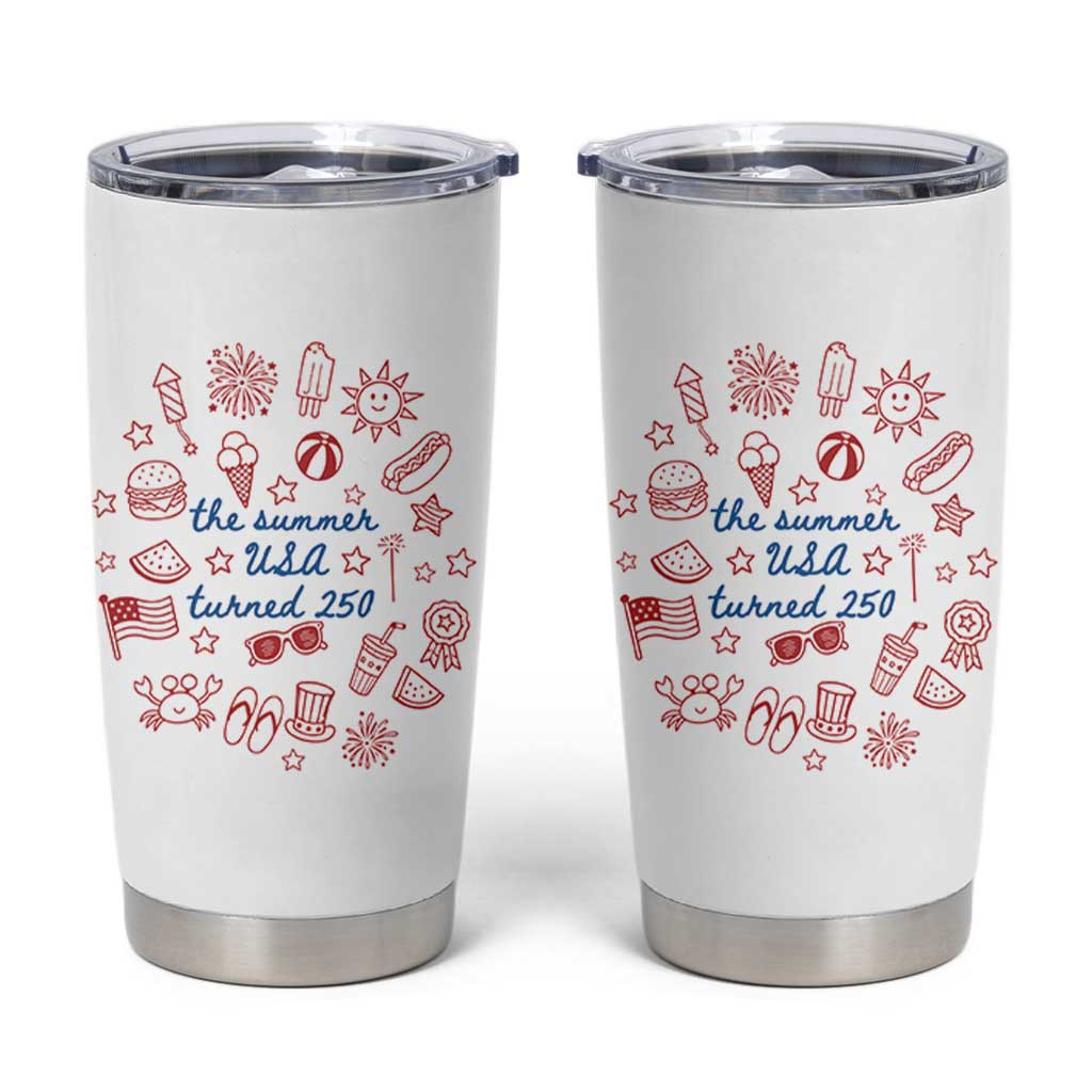 The Summer USA Turned 250 Tumbler Cup 250 Years America Anniversary 4th of July