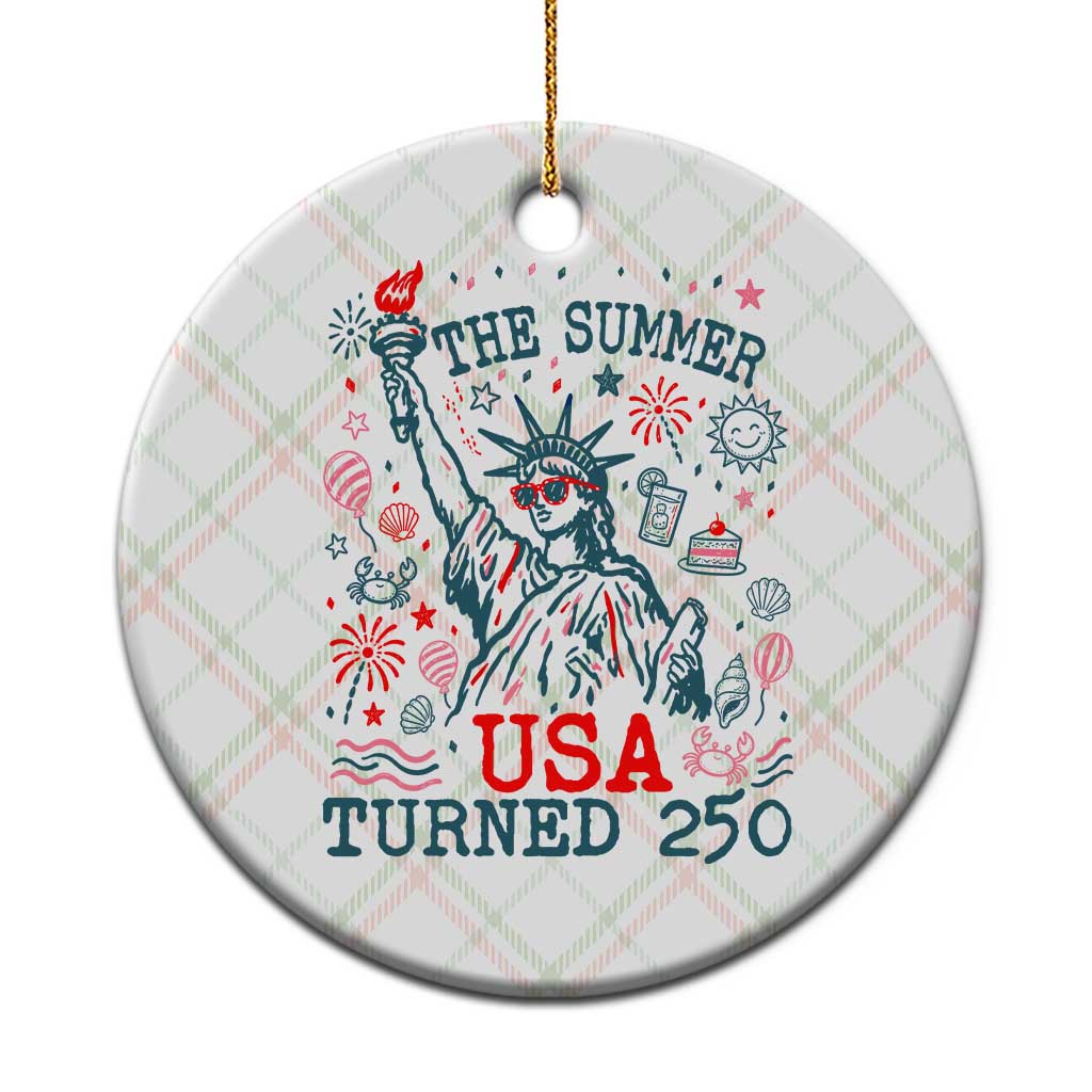 250 Years America Anniversary Statue of Liberty Ceramic Ornament The Summer USA Turned 250