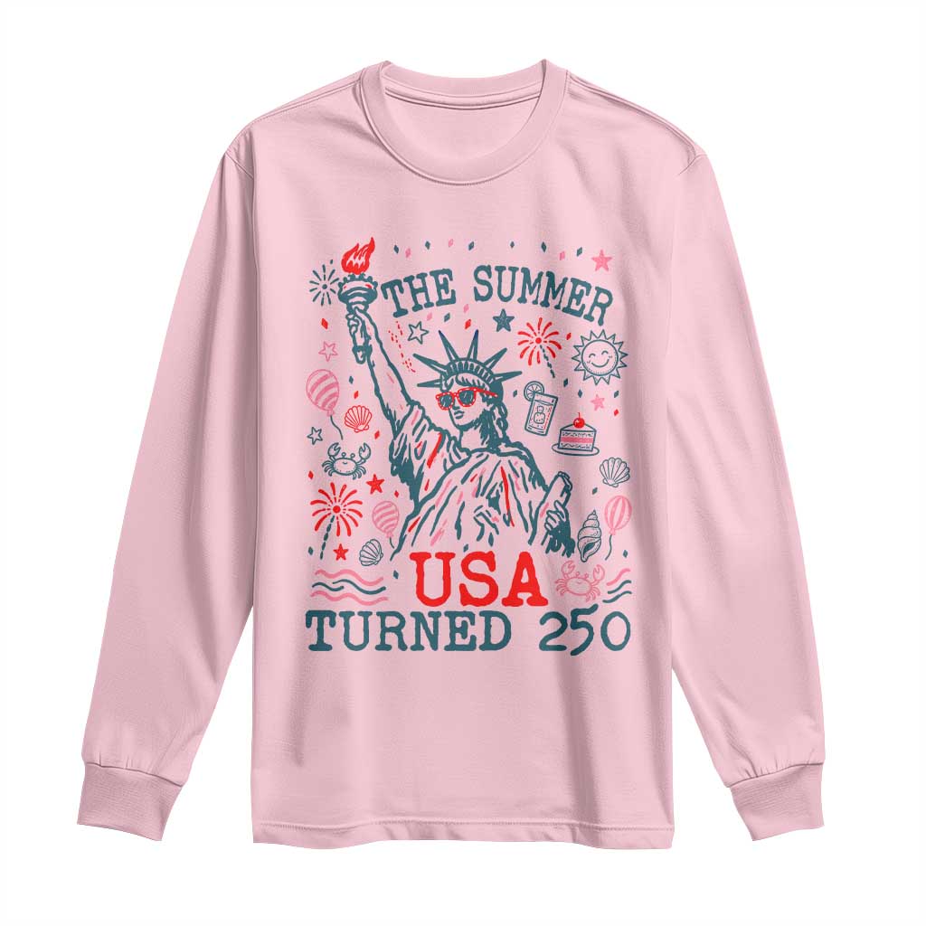 250 Years America Anniversary Statue of Liberty Long Sleeve Shirt The Summer USA Turned 250