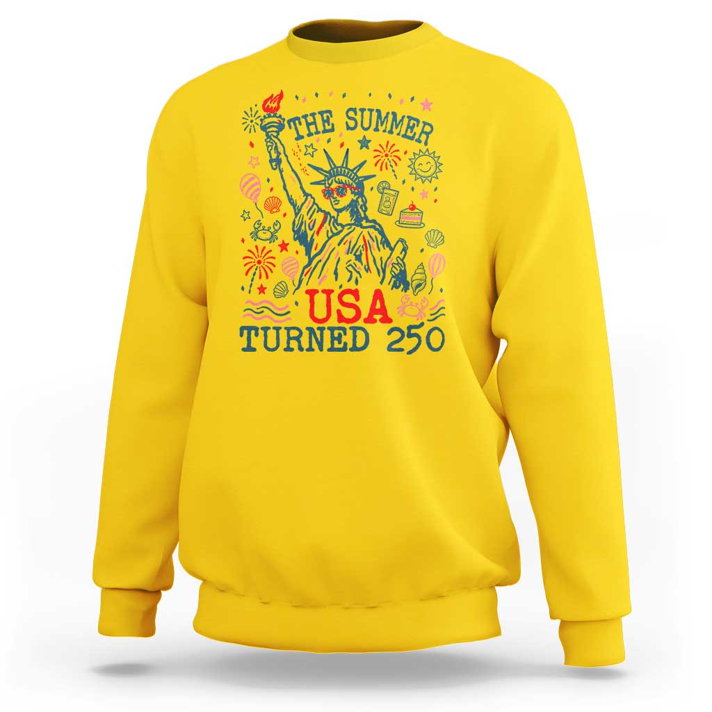 250 Years America Anniversary Statue of Liberty Sweatshirt The Summer USA Turned 250