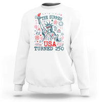 250 Years America Anniversary Statue of Liberty Sweatshirt The Summer USA Turned 250