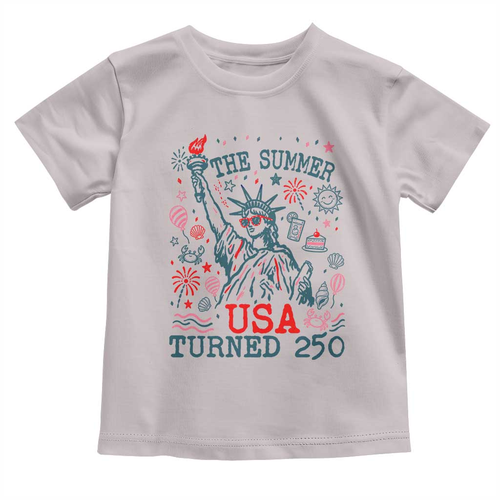 250 Years America Anniversary Statue of Liberty Toddler T Shirt The Summer USA Turned 250