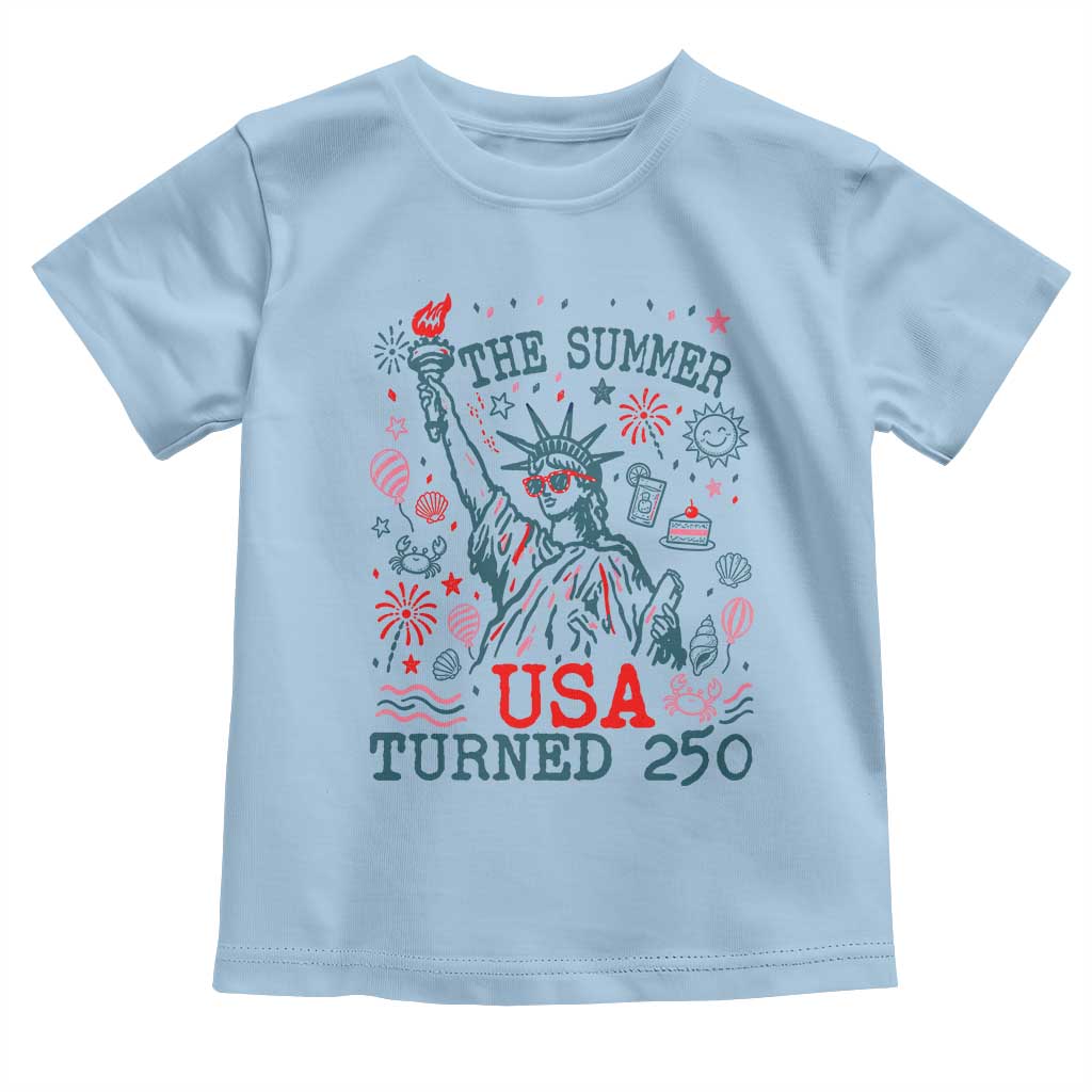 250 Years America Anniversary Statue of Liberty Toddler T Shirt The Summer USA Turned 250