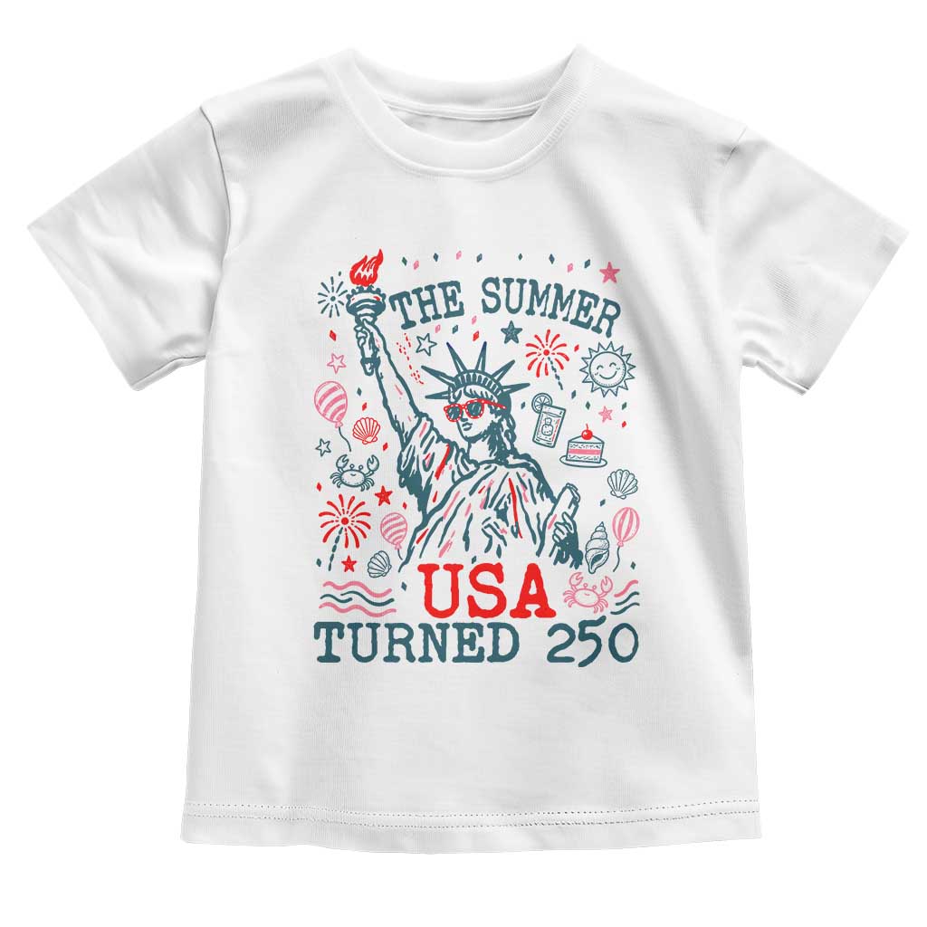 250 Years America Anniversary Statue of Liberty Toddler T Shirt The Summer USA Turned 250