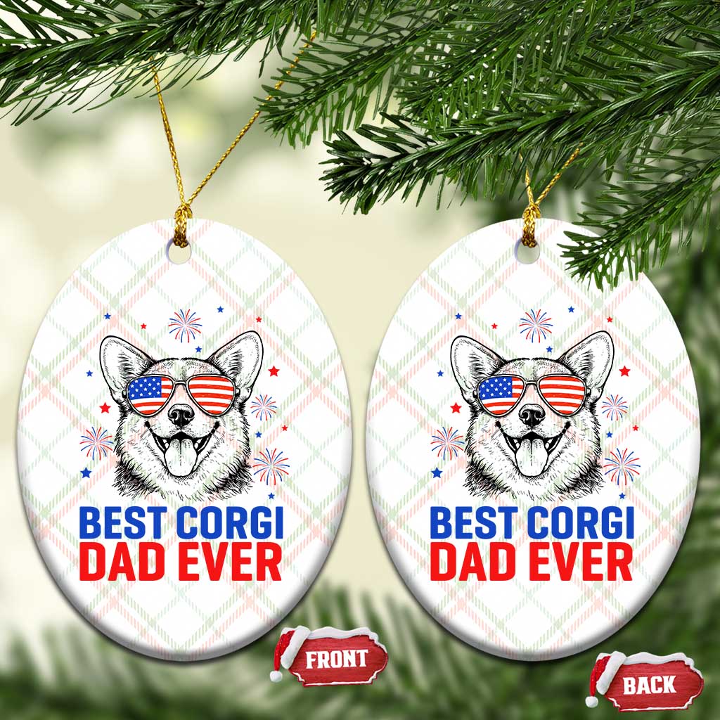 Best Corgi Dad Ever Ceramic Ornament Funny Dog Lover Dad 4th Of July