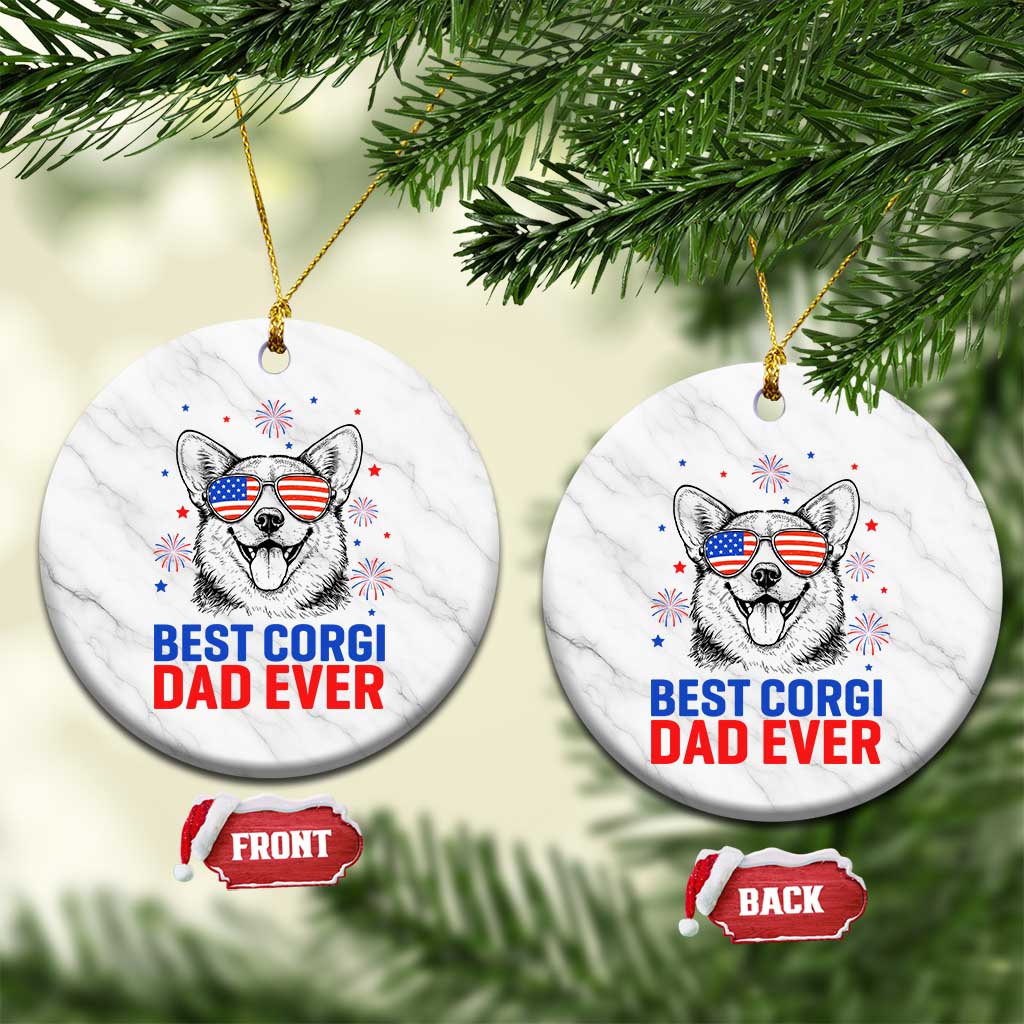 Best Corgi Dad Ever Ceramic Ornament Funny Dog Lover Dad 4th Of July