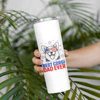 Best Corgi Dad Ever Skinny Tumbler Funny Dog Lover Dad 4th Of July