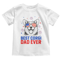 Best Corgi Dad Ever Toddler T Shirt Funny Dog Lover Dad 4th Of July