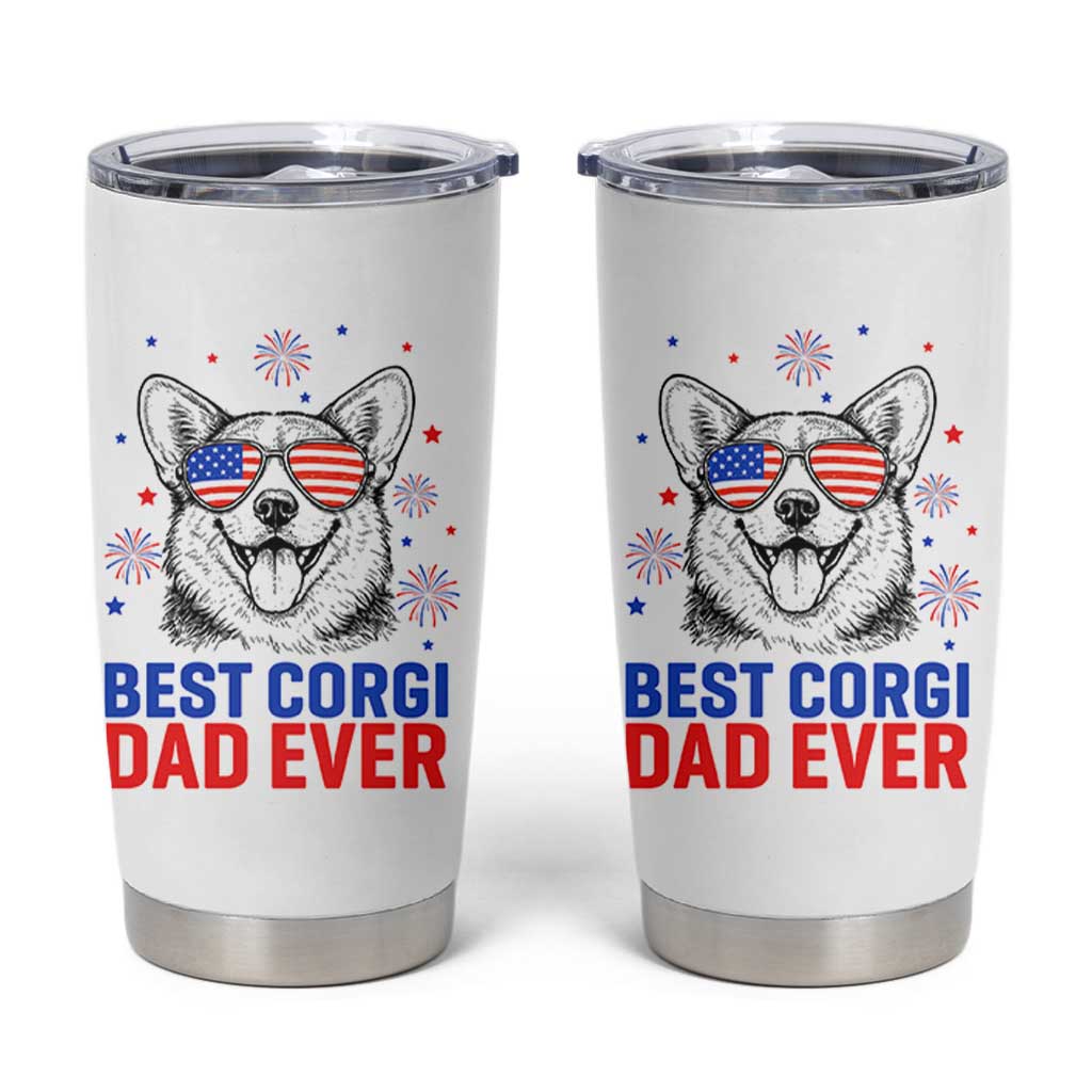 Best Corgi Dad Ever Tumbler Cup Funny Dog Lover Dad 4th Of July