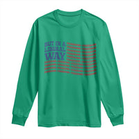 USA But In A Liberal Way 4th of July Long Sleeve Shirt Feminist Women's Rights Freedom