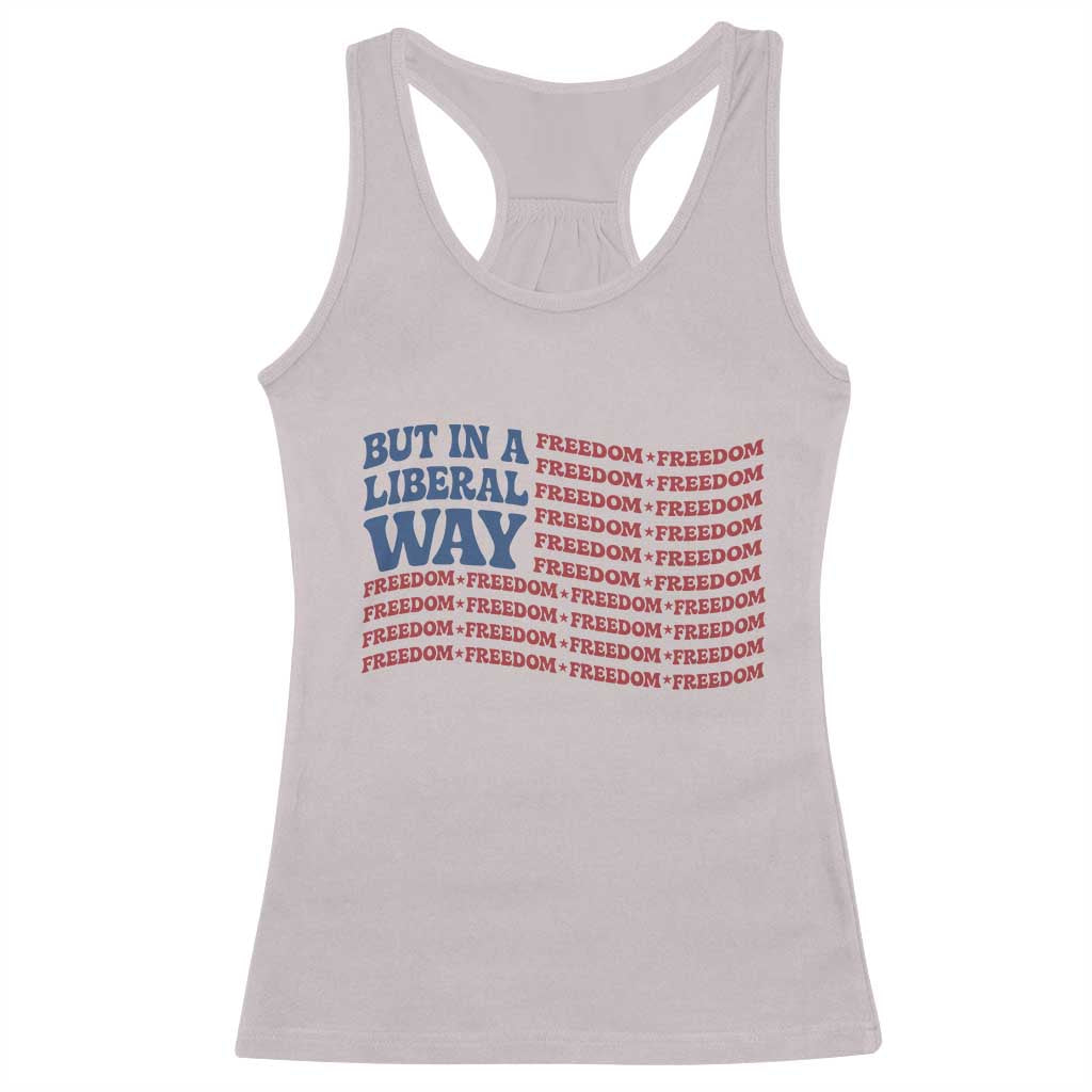 USA But In A Liberal Way 4th of July Racerback Tank Top Feminist Women's Rights Freedom