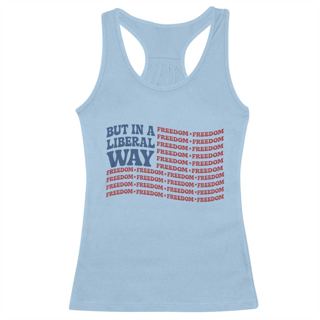 USA But In A Liberal Way 4th of July Racerback Tank Top Feminist Women's Rights Freedom