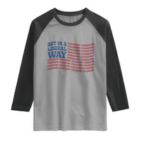 USA But In A Liberal Way 4th of July Raglan Shirt Feminist Women's Rights Freedom