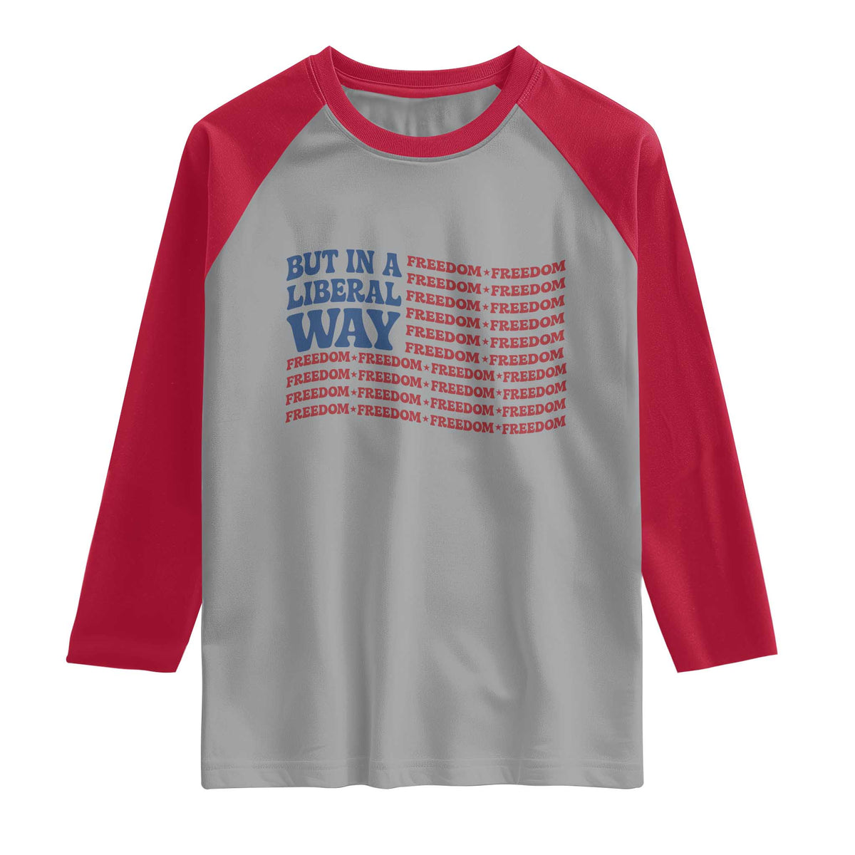 USA But In A Liberal Way 4th of July Raglan Shirt Feminist Women's Rights Freedom