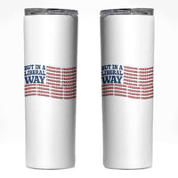 USA But In A Liberal Way 4th of July Skinny Tumbler Feminist Women's Rights Freedom
