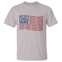 USA But In A Liberal Way 4th of July T Shirt Feminist Women's Rights Freedom