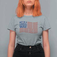 USA But In A Liberal Way 4th of July T Shirt For Women Feminist Women's Rights Freedom