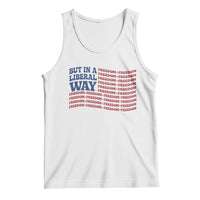 USA But In A Liberal Way 4th of July Tank Top Feminist Women's Rights Freedom