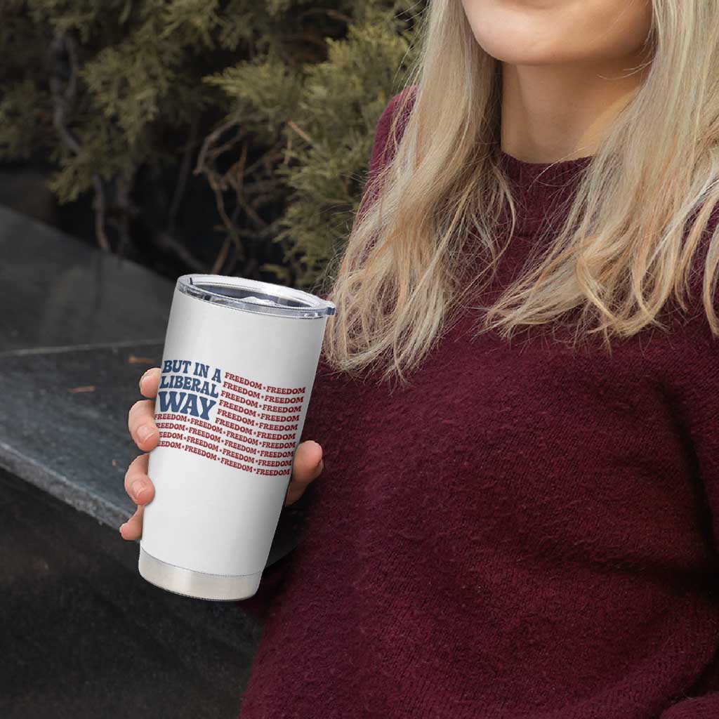 USA But In A Liberal Way 4th of July Tumbler Cup Feminist Women's Rights Freedom