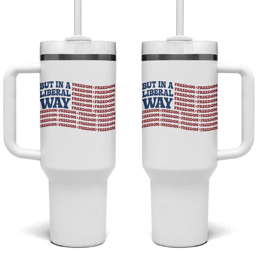 USA But In A Liberal Way 4th of July Tumbler With Handle Feminist Women's Rights Freedom