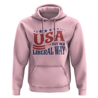 USA But In A Liberal Way 4th of July Hoodie Feminist Women's Rights