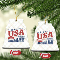 USA But In A Liberal Way 4th of July Ceramic Ornament Feminist Women's Rights