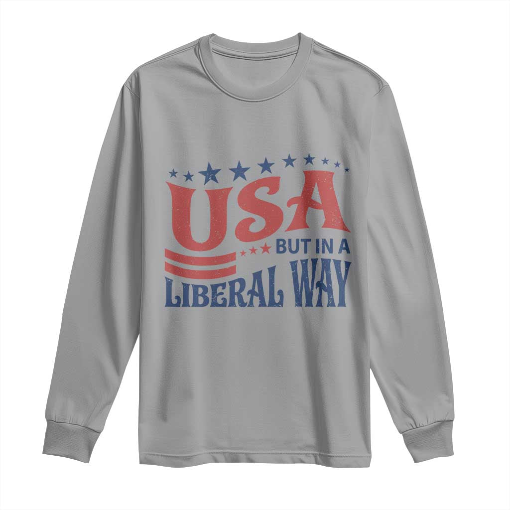 USA But In A Liberal Way 4th of July Long Sleeve Shirt Feminist Women's Rights