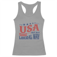 USA But In A Liberal Way 4th of July Racerback Tank Top Feminist Women's Rights