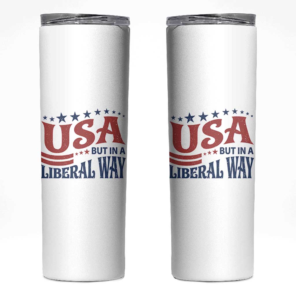 USA But In A Liberal Way 4th of July Skinny Tumbler Feminist Women's Rights