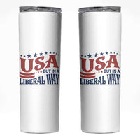 USA But In A Liberal Way 4th of July Skinny Tumbler Feminist Women's Rights