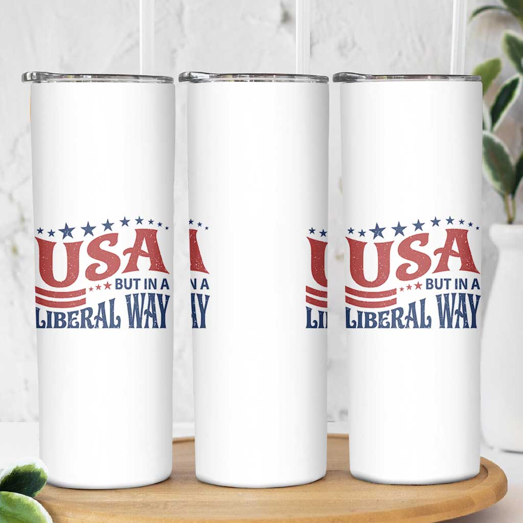 USA But In A Liberal Way 4th of July Skinny Tumbler Feminist Women's Rights