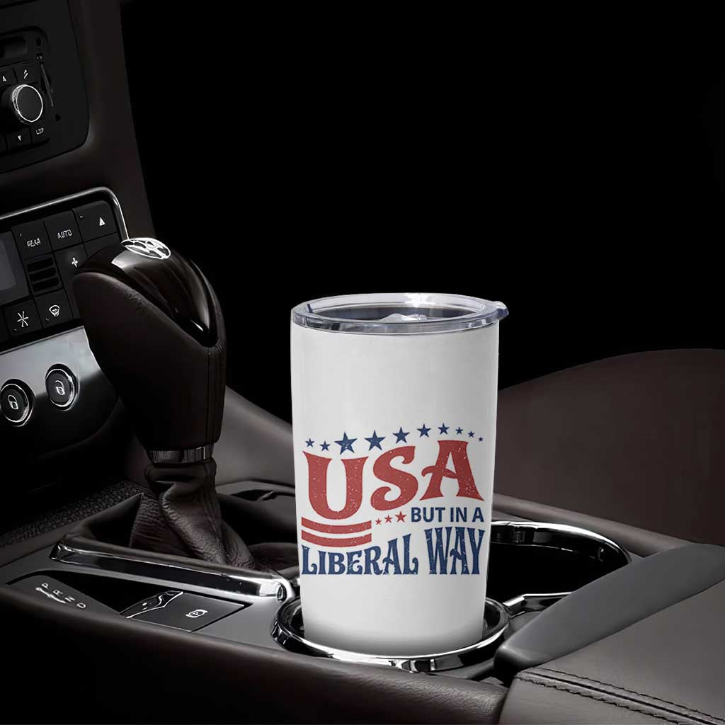 USA But In A Liberal Way 4th of July Tumbler Cup Feminist Women's Rights