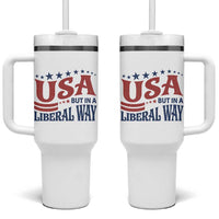 USA But In A Liberal Way 4th of July Tumbler With Handle Feminist Women's Rights