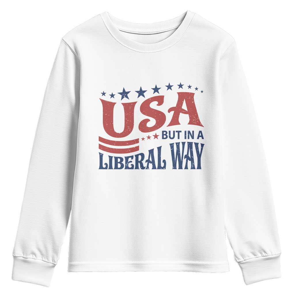 USA But In A Liberal Way 4th of July Youth Sweatshirt Feminist Women's Rights