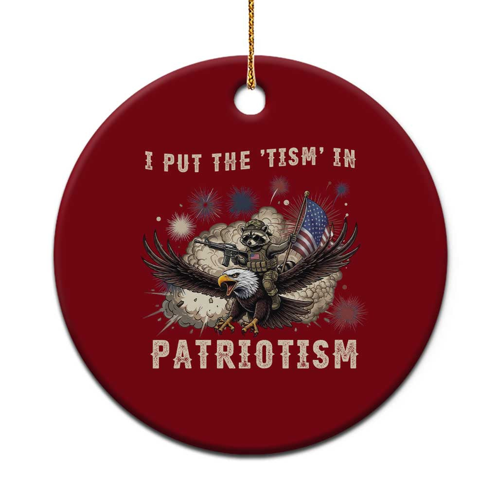 I Put The Tism in Patriotism Ceramic Ornament Retro Eagle Raccoon USA Flag