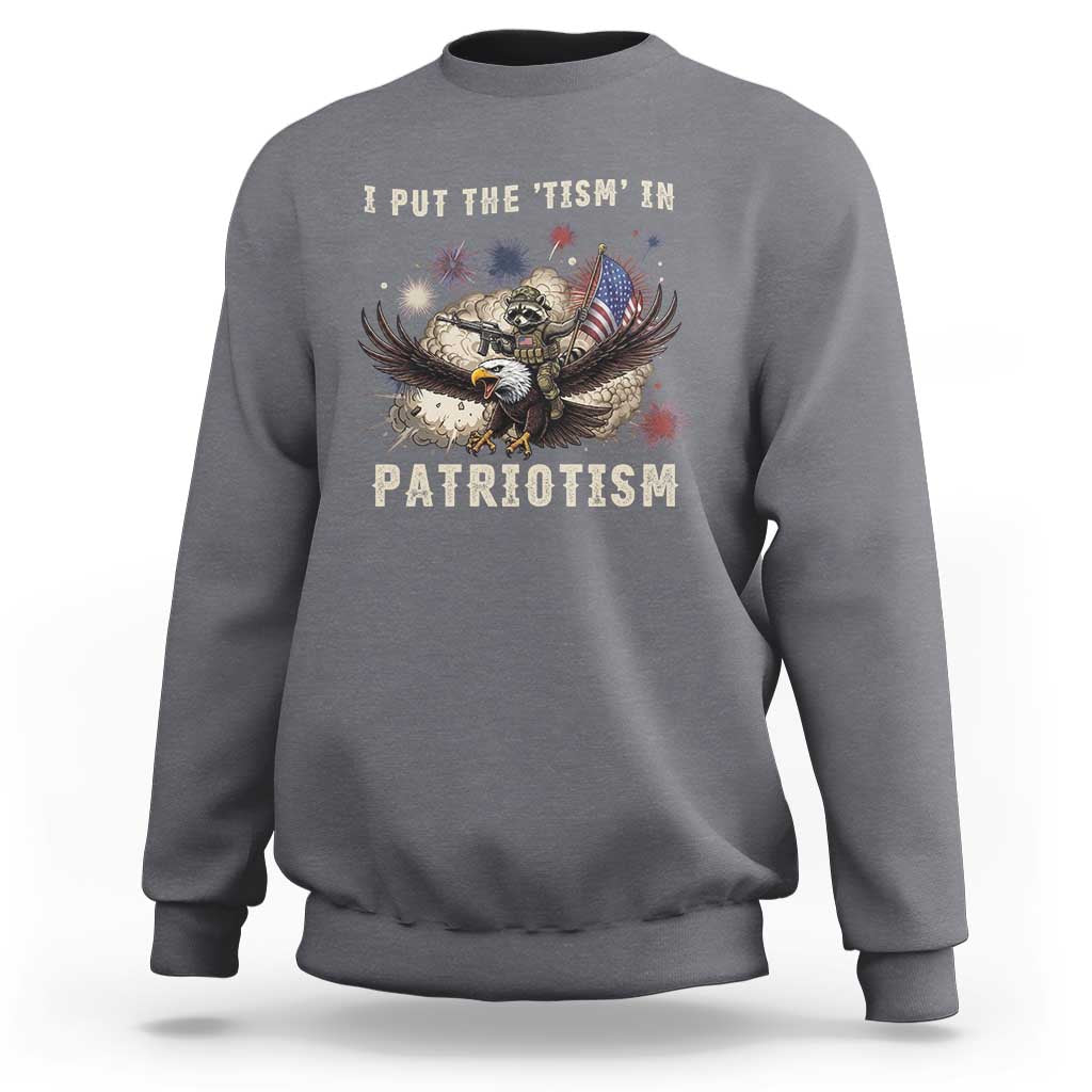 I Put The Tism in Patriotism Sweatshirt Retro Eagle Raccoon USA Flag