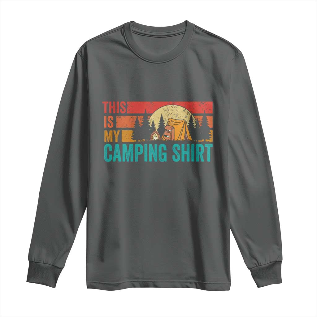 Funny Camper Long Sleeve Shirt This Is My Camping Shirt - Wonder Print Shop