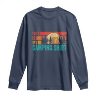 Funny Camper Long Sleeve Shirt This Is My Camping Shirt - Wonder Print Shop