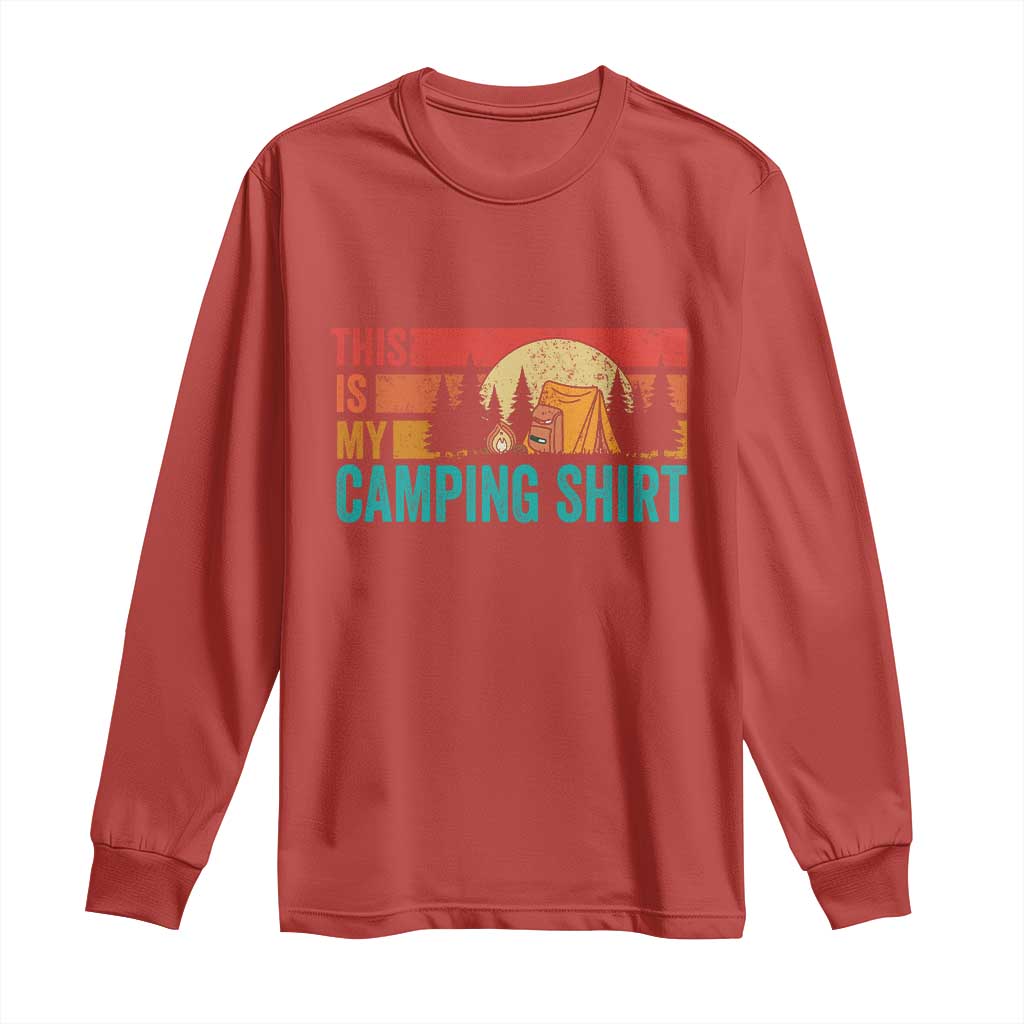 Funny Camper Long Sleeve Shirt This Is My Camping Shirt - Wonder Print Shop